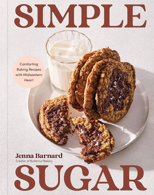 Simple Sugar: Comforting Baking Recipes with Midwestern Heart cover image