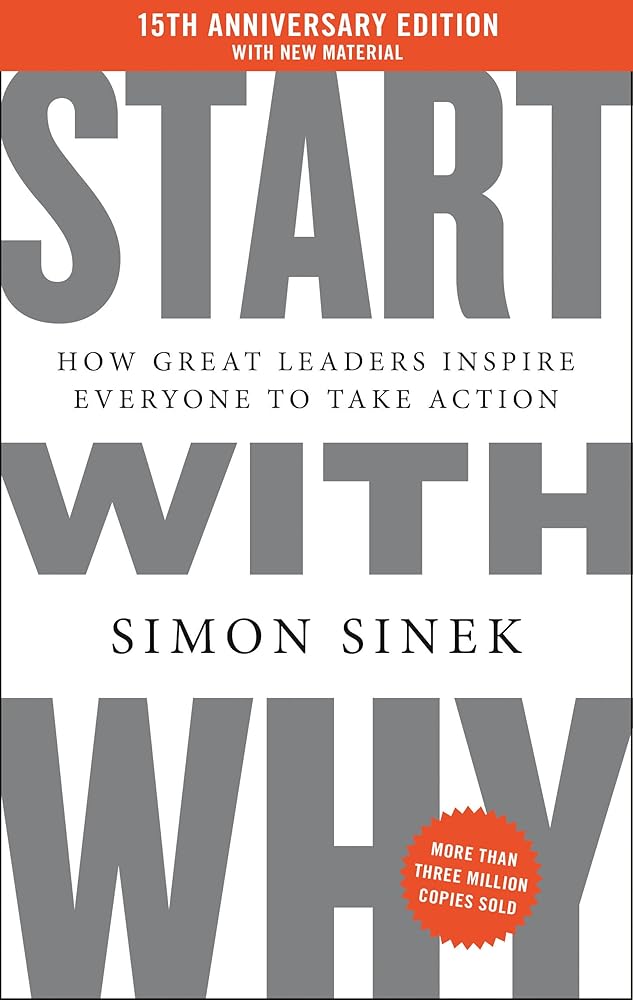 Start with Why 15th Anniversary Edition: How Great Leaders Inspire Everyone to Take Action cover image