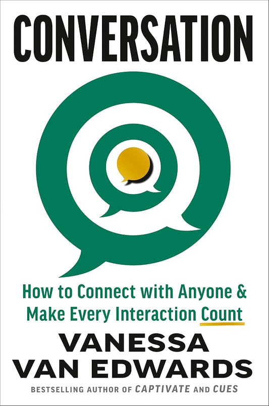 Conversation: How to Connect with Anyone & Make Every Interaction Count cover image