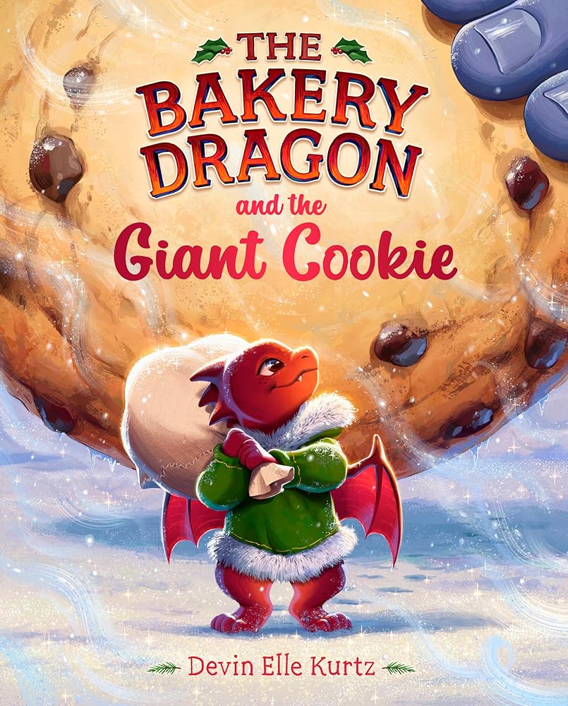 The Bakery Dragon and the Giant Cookie cover image