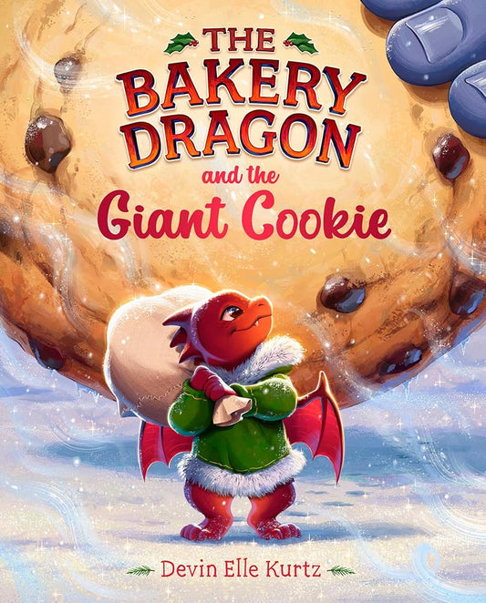 The Bakery Dragon and the Giant Cookie cover image