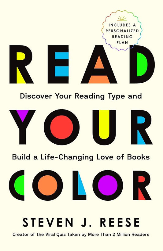 Read Your Color: Discover Your Reading Type and Build a Life-Changing Love of Books cover image