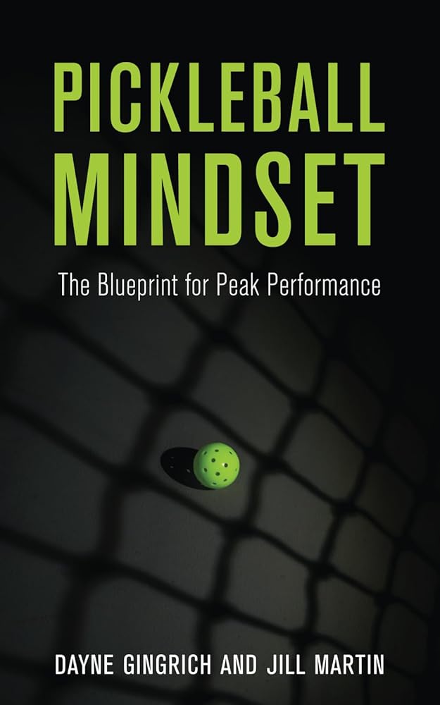 Pickleball Mindset: The Blueprint for Peak Performance cover image