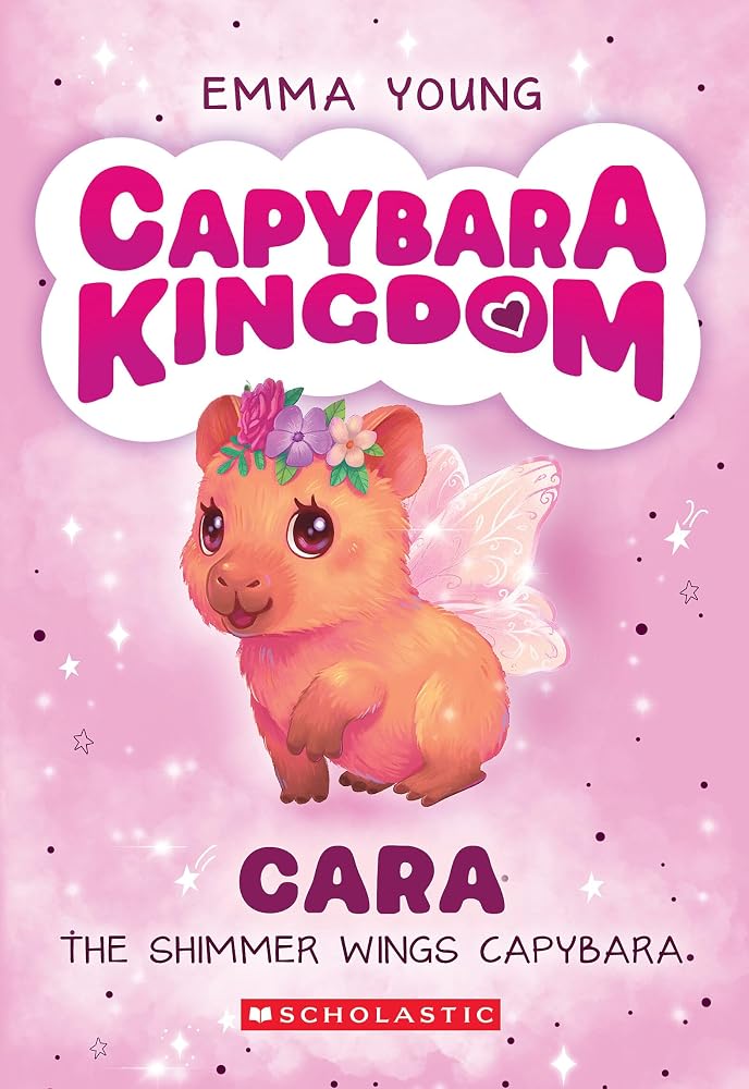 Cara the Shimmer Wings Capybara (Capybara Kingdom #1) cover image