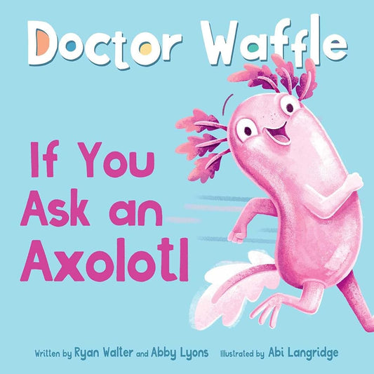 If You Ask an Axolotl cover image