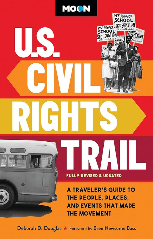 Moon U.S. Civil Rights Trail: A Traveler's Guide to the People, Places, and Events that Made the Movement (Moon U.S. Travel Guide) cover image