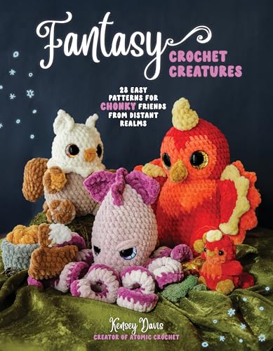 Fantasy Crochet Creatures: 28 Easy Patterns for Chonky Friends from Distant Realms cover image