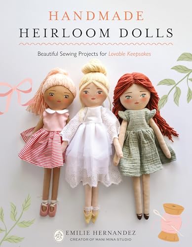 Handmade Heirloom Dolls: Beautiful Sewing Projects for Lovable Keepsakes cover image