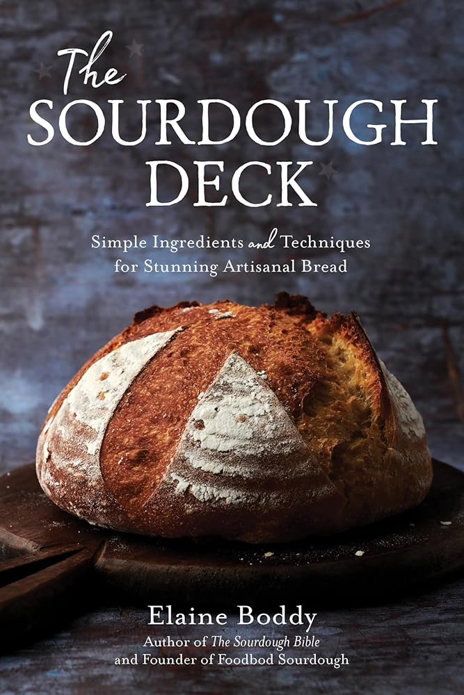 The Sourdough Deck: 50 Recipes for Simple, Delicious, and Beautiful Bread cover image
