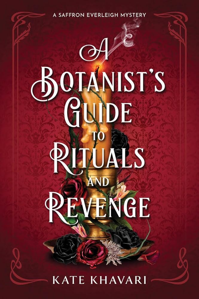 A Botanist's Guide to Rituals and Revenge: A Saffron Everleigh Mystery cover image