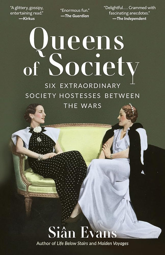 Queens of Society: Six Extraordinary Society Hostesses Between the Wars cover image