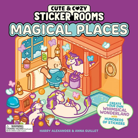 Cute & Cozy Sticker Rooms: Magical Places: Create Your Own Whimsical Wonderland with Hundreds of Stickers cover image