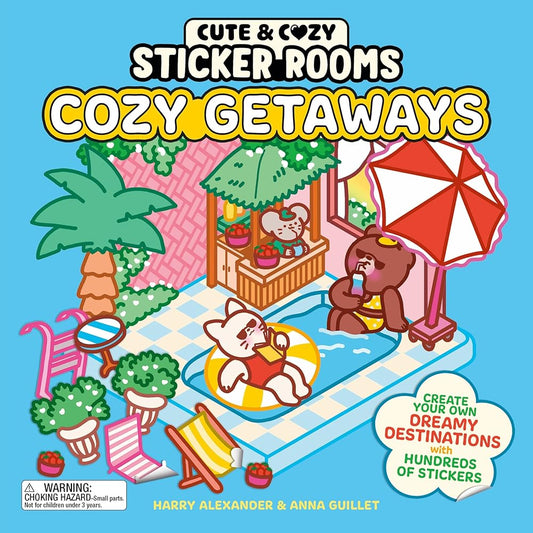 Cute & Cozy Sticker Rooms: Cozy Getaways: Create Your Own Dreamy Destinations with Hundreds of Stickers cover image
