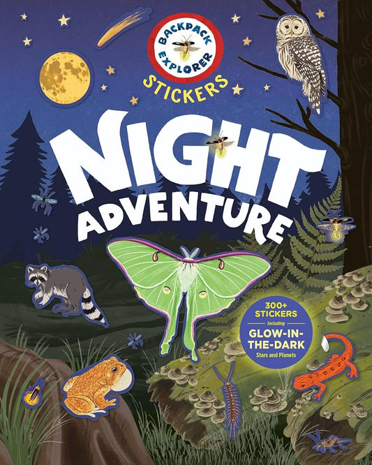 Backpack Explorer Stickers: Night Adventure: 300+ Stickers Including Glow-in-the-Dark Stars and Planets cover image
