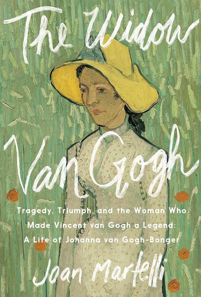 The Widow Van Gogh: Tragedy, Triumph, and the Woman Who Made Vincent van Gogh a Legend: A Life of Johanna van Gogh-Bonger cover image