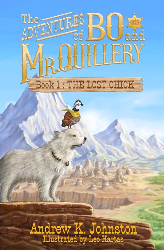 The Adventures of Bo and Mr. Quillery: An Early Chapter Book for Kids (Book 1: The Lost Chick) cover image