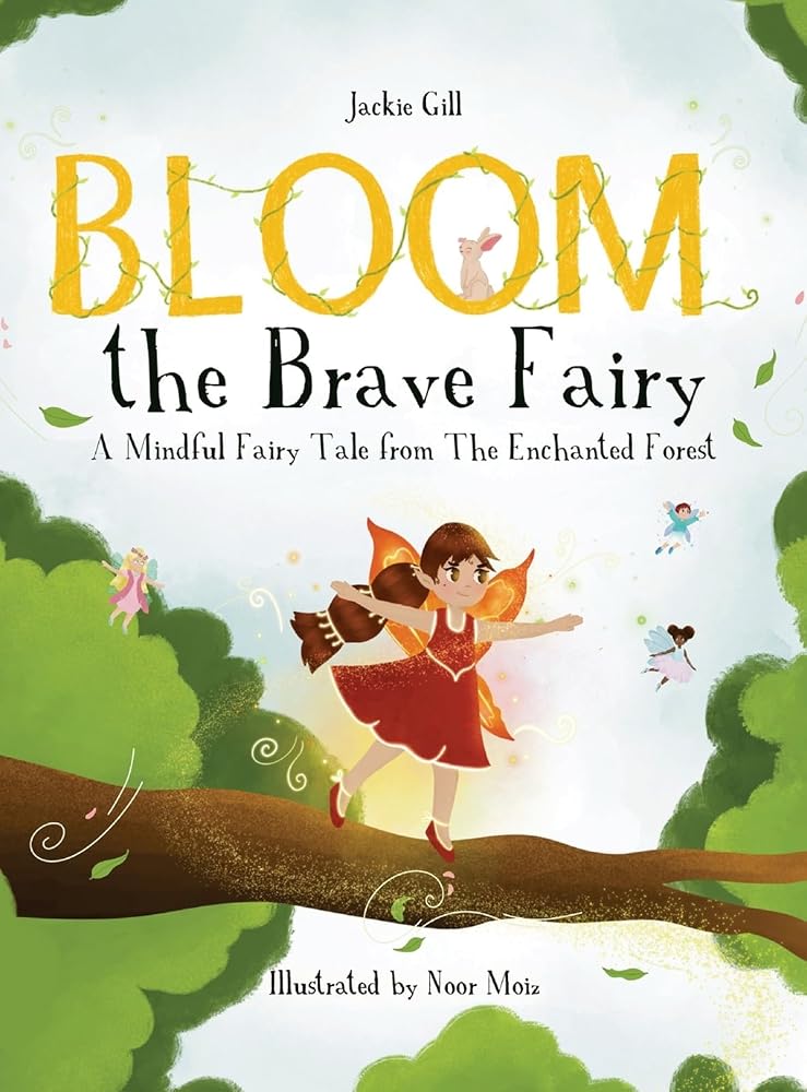 Bloom the Brave Fairy: A Mindful Fairy Tale from The Enchanted Forest cover image
