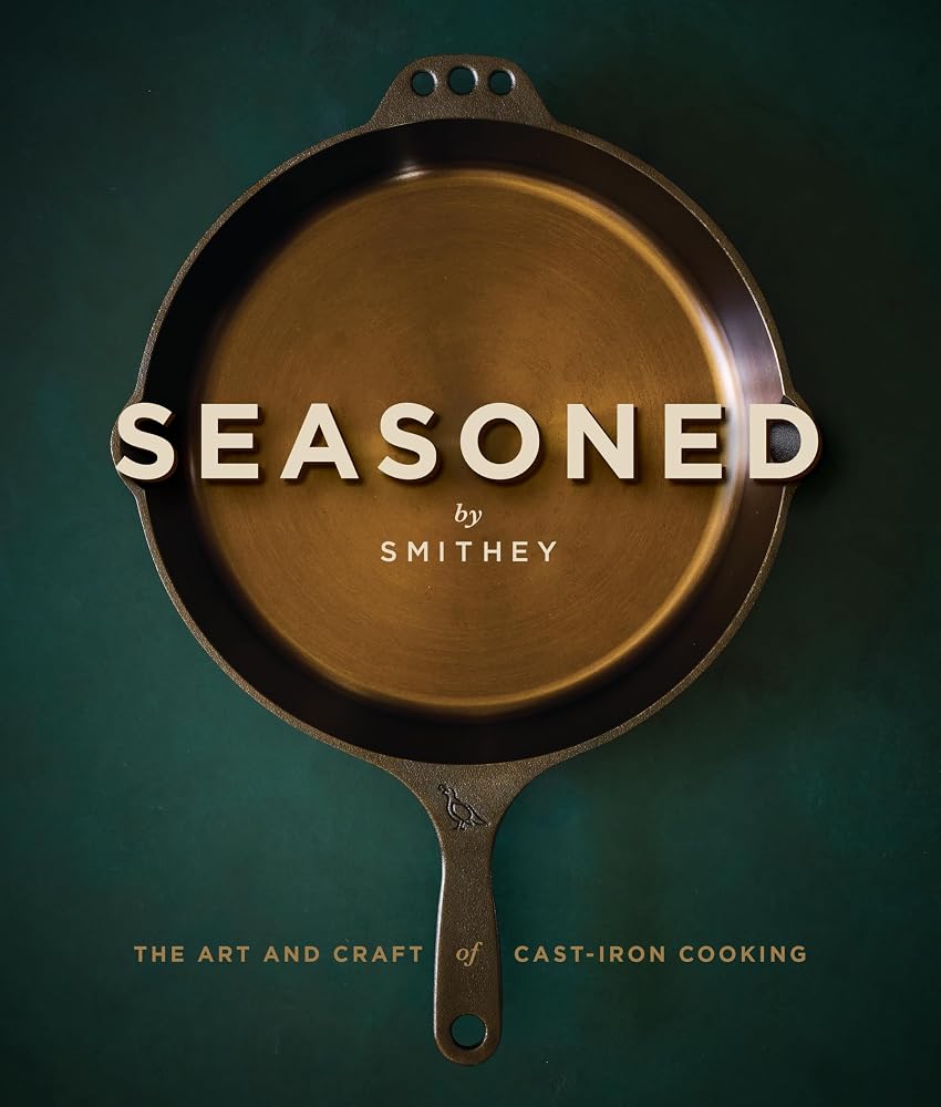 Seasoned: The Art and Craft of Cast Iron Cooking cover image