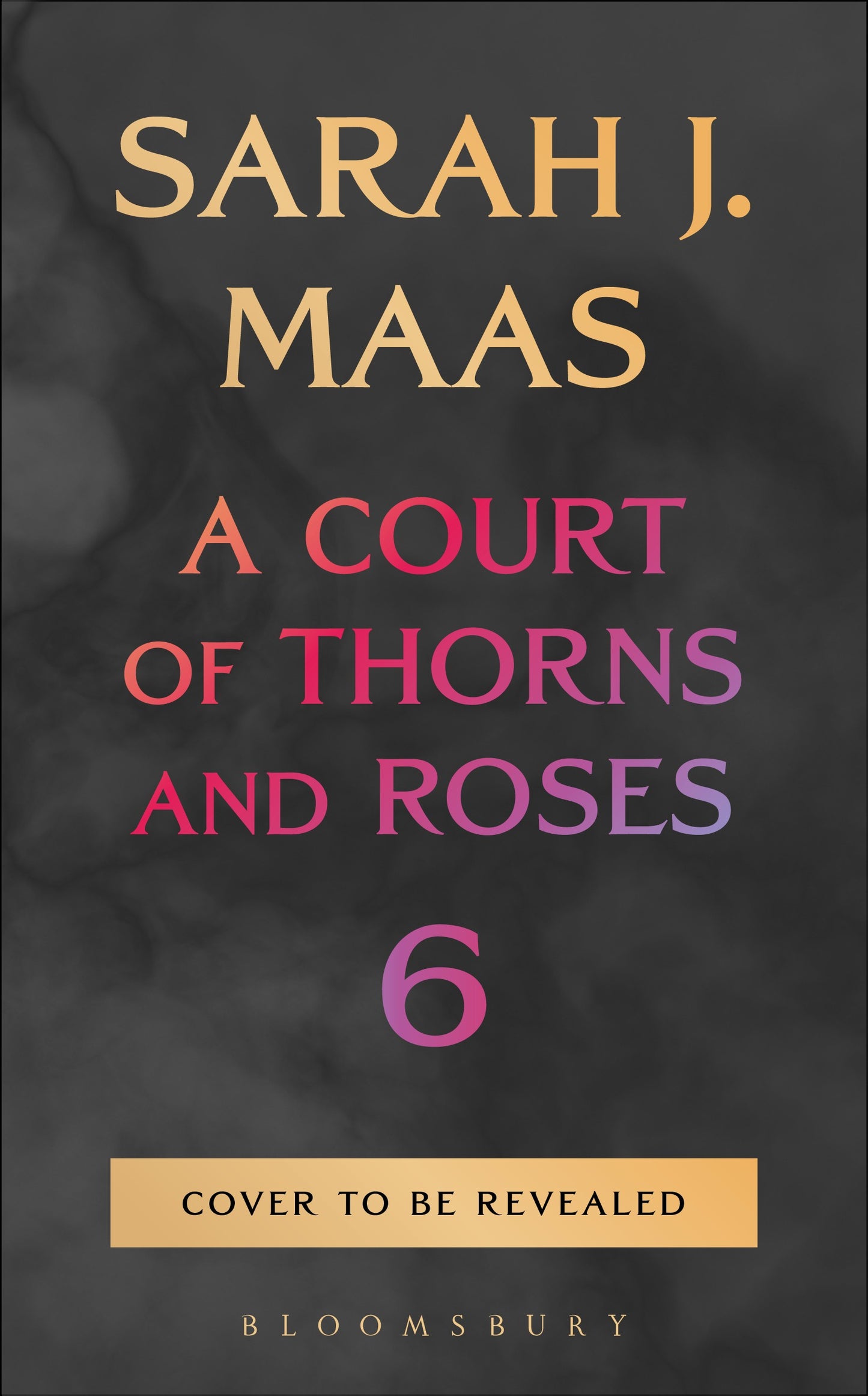 (10/27/26 PREORDER) A Court of Thorns and Roses #6