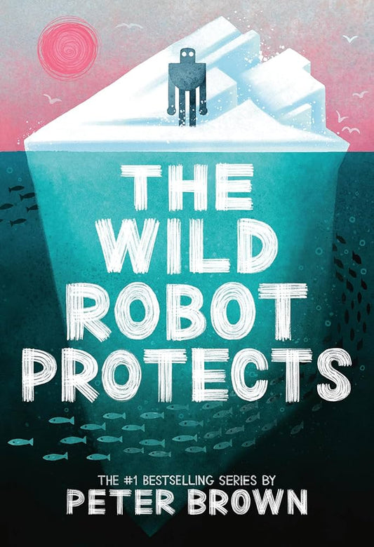 (5/6/25 PREORDER) The Wild Robot Protects (Volume 3) (The Wild Robot, 3)