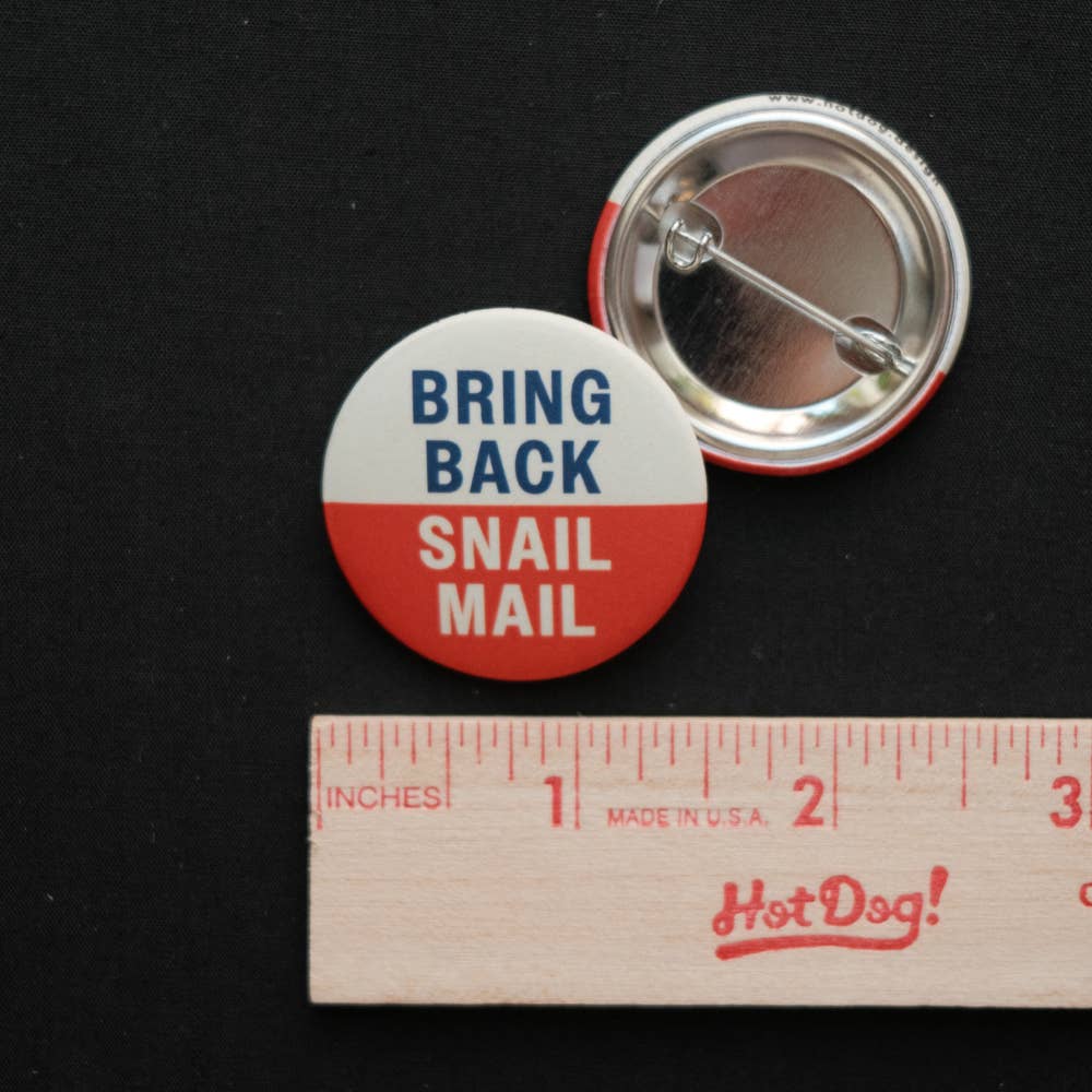 Bring Back Snail Mail - Mini Tech-Hater Button