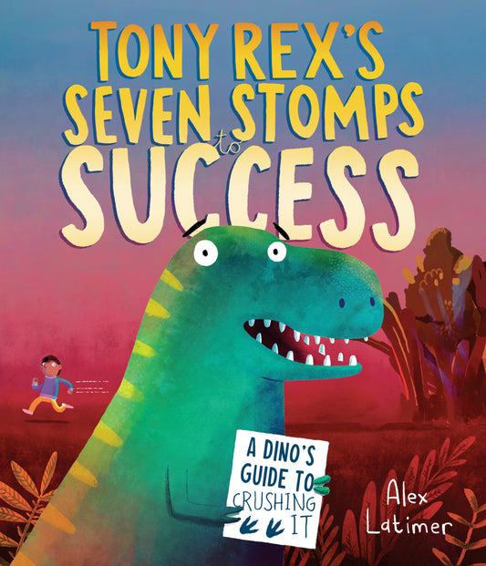 (07/14/26 PREORDER) Tony Rex's Seven Stomps to Success: A Dino's Guide to Crushing It