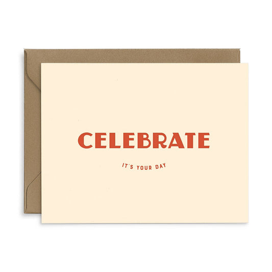 Celebrate Your Day Birthday Greeting Card